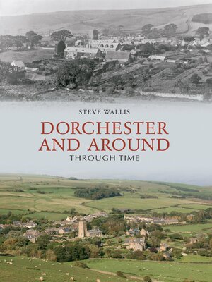 cover image of Dorchester and Around Through Time